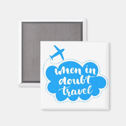 Aimant When In Doubt Travel Cloud (Recto/Verso)