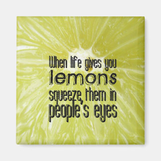 Aimant When life gives you lemons