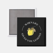 Aimant When Life Gives You Lemons Motivational Quote Lemo (Recto/Verso)