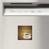 Aimant When the Coffee's Ready (In Situ (Lave-vaisselle))