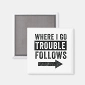 Aimant Where I Go Trouble Follows Funny Matching Couple S (Recto/Verso)