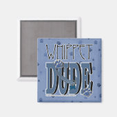 Aimant Whippet DUDE (Recto/Verso)