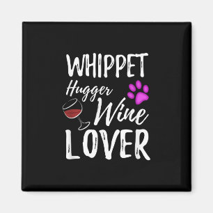 Aimant Whippet Hugger Vin Lover Chien maman ou chien papa