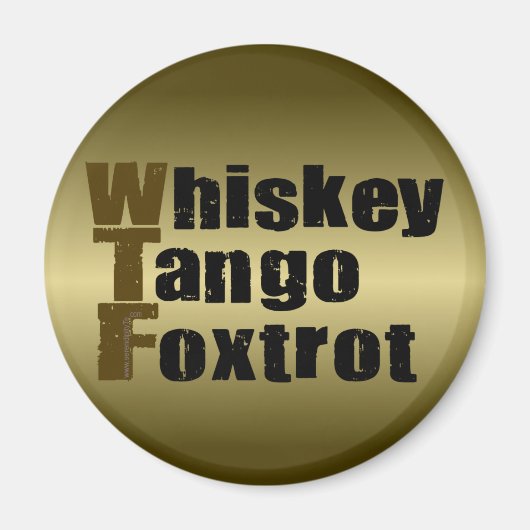 Aimant Whiskey Tango Foxtrot (Devant)