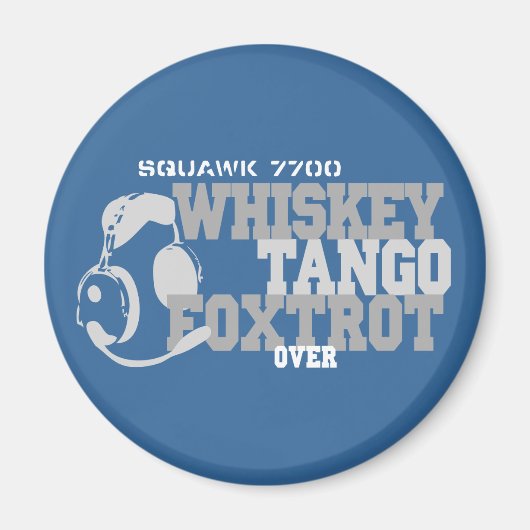 Aimant Whiskey Tango Foxtrot - Humour de l'aviation (Devant)