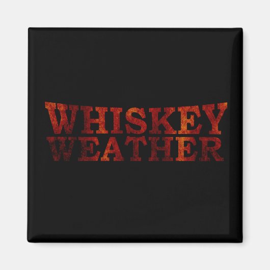 Aimant Whiskey weather drôle alcool dit des cadeaux (Devant)