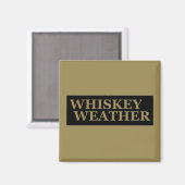 Aimant Whiskey weather, drôle de citations à boire (Recto/Verso)