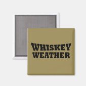 Aimant Whiskey weather, drôle de discours d'alcool (Recto/Verso)
