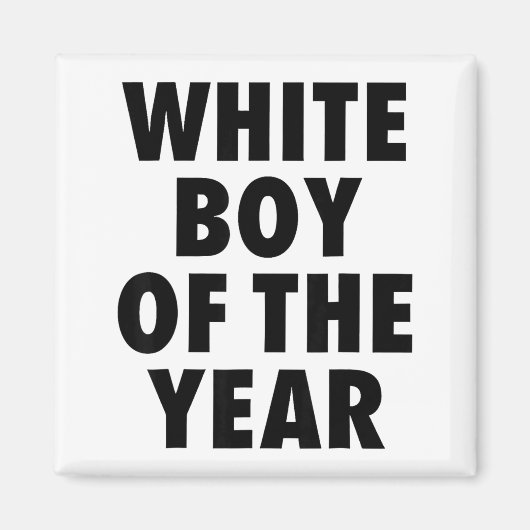 Aimant White Boy Of The Year For Men Boys Kids Funny (Devant)
