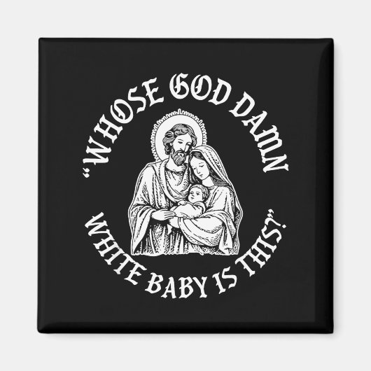 Aimant Whose God White Baby Is This Funny Christmas (Devant)
