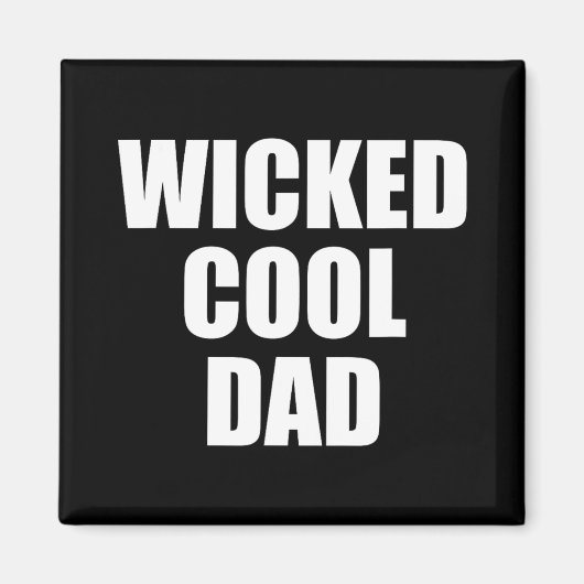 Aimant Wicked Cool Dad Boston Machusetts Accen (Devant)