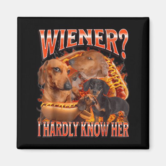 Aimant Wiener I Hardly Know Her Funny Offensive Dachshund (Devant)