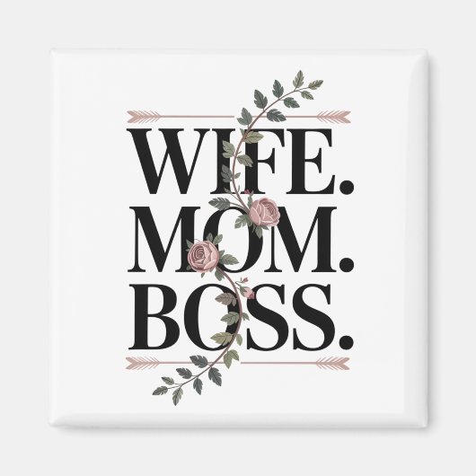 Aimant Wife. Mom. Boss. (Devant)