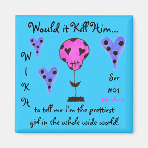 Aimant WIKH Ser#01 Me tuer avec des compléments