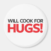 Aimant Will Cook for Hugs (Devant)
