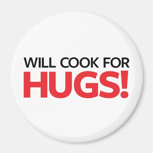Aimant Will Cook for Hugs (Devant)