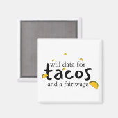 Aimant Will Data pour Tacos et un salaire équitable (Recto/Verso)
