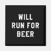 Aimant Will Run For Beer Funny Motivational Running Tee  (Devant)