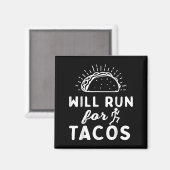 Aimant Will Run For Tacos - Motivation Fitness Life  (Recto/Verso)