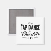 Aimant Will Tap Dance Pour carré Chocolat (Recto/Verso)