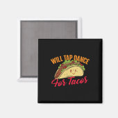 Aimant Will Tap Dance Pour Tacos - Drôle Drôle Dansant Dr (Recto/Verso)