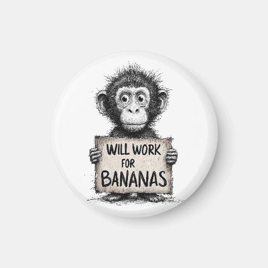 Aimant Will Work for Bananas - Humorous Monkey Sketch (Devant)