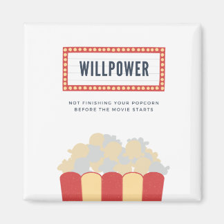 Aimant Willpower ne termine pas votre pop-corn