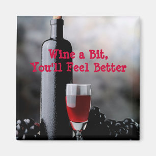 Aimant Wine un peu, vous sentira mieux. - l'aimant