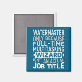 Aimant Wizard Job Title Quote - Funny Watermaster  (Recto/Verso)