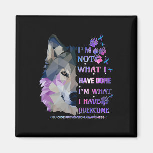 Aimant Wolf Je ne suis pas ce que j'ai fait Je suis ce qu