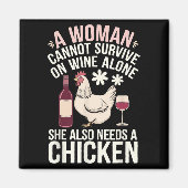 Aimant Woman Cannot Survive Wine Alone She Needs Chicken (Devant)