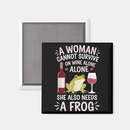 Aimant Woman Cannot Survive Wine Alone She Needs Frog  (Recto/Verso)