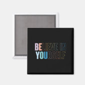 Aimant Womens Believe In Yourself Motivational Quote Insr (Recto/Verso)