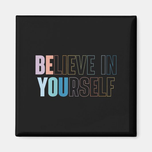 Aimant Womens Believe In Yourself Motivational Quote Insr (Devant)