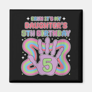 Aimant Womens Bruh, C'Est Mes Filles 5e fête d'anniversai