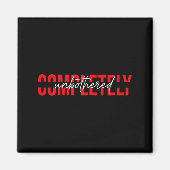 Aimant Womens Completely Unbothered Sarcasm Saying Quote  (Devant)