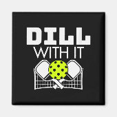 Aimant Womens Dill With It Funny Ckleball Paddle And Net  (Devant)