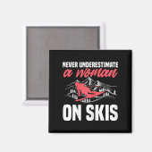 Aimant Womens Ski Funny Skiing Never Underestimate A Woma (Recto/Verso)