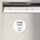 Aimant Work Hard and Be nice to People Motivation (In Situ (Lave-vaisselle))
