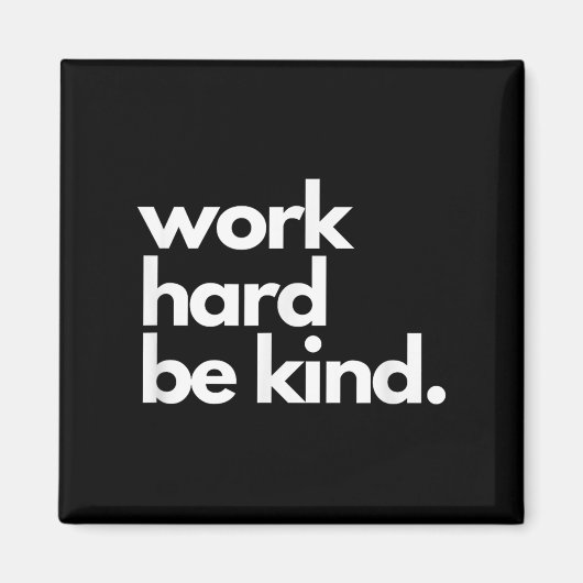 Aimant Work Hard Be Kind Insrational Motivational Workout (Devant)