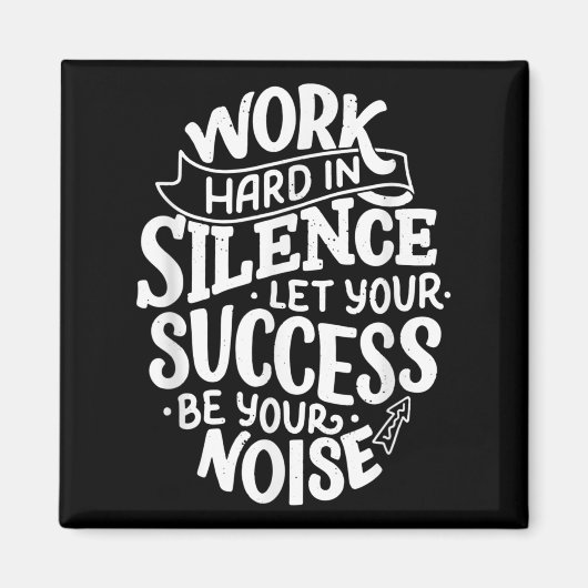 Aimant Work Hard In Silence Let Your Success Motivation Q (Devant)