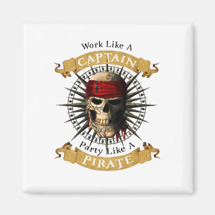 Aimant Work Like A Captain Party Like A Pirate Skull Joll