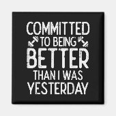 Aimant Workout Committed To Being Better Gym Motivation W (Devant)