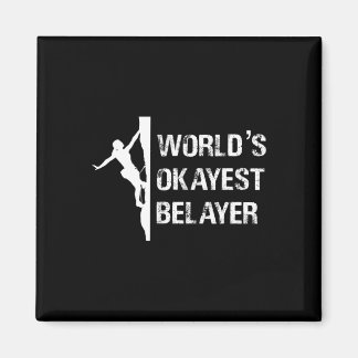 Aimant Worlds Okayest Belayer Climbing Hiking Girls Gift 