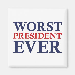 Aimant Worst President Ever