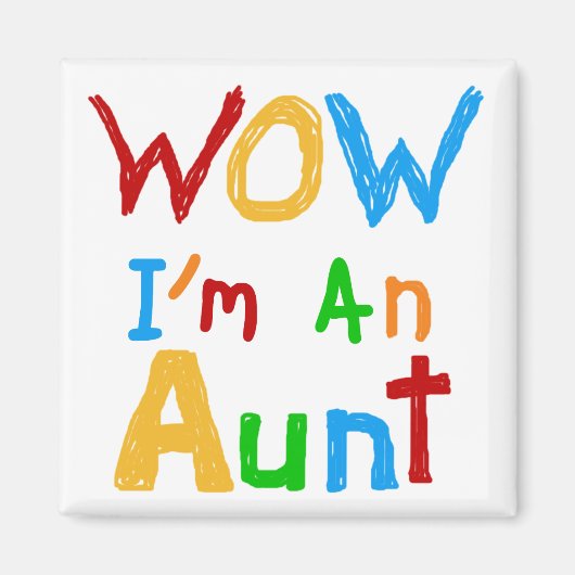 Aimant WOW Je suis une tante T-shirts et cadeaux (Devant)