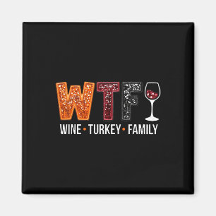 Aimant Wtf Vin Turquie Famille Amusante Thanksgiving 1