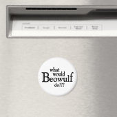 Aimant WWBD - Beowulf (In Situ (Lave-vaisselle))