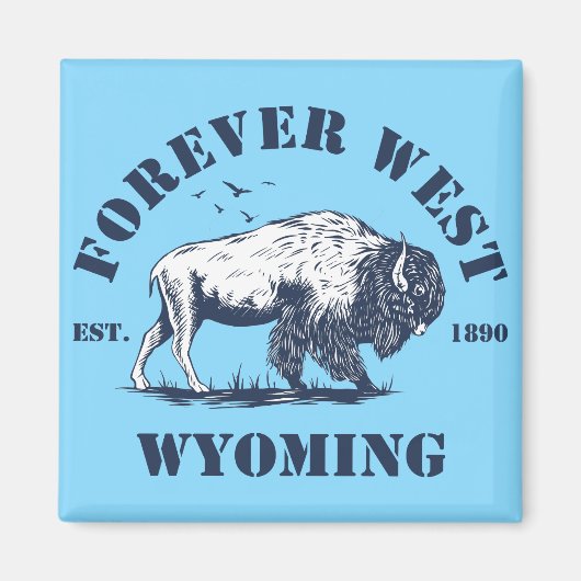 Aimant Wyoming, Forever West (Devant)