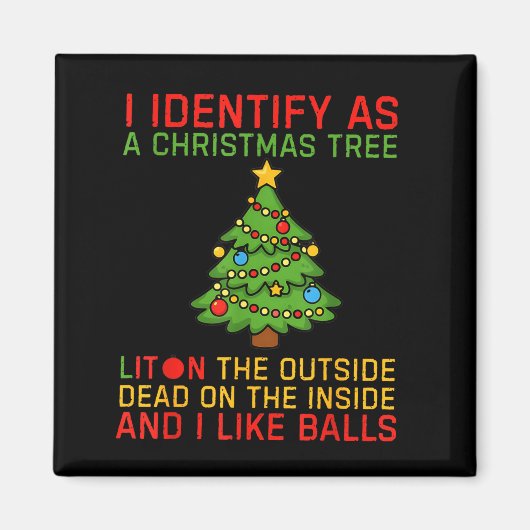 Aimant Xmas I Identify As A Christmas Tree Lit On The Out (Devant)